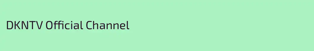 DKNTV Official Channel